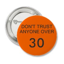 Image result for Don't trust anyone over 30